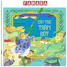 Sách - Truyện Tranh Cổ Tích Việt Nam - Cây Tre Trăm Đốt