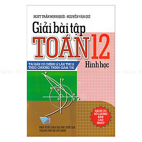 Nơi bán Giải Bài Tập Toán - Hình Học Lớp 12 - Giá Từ -1đ