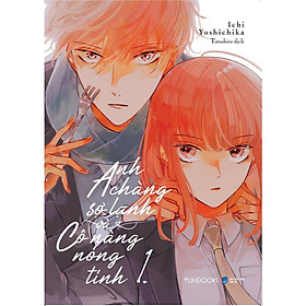 Anh Chàng Sợ Lạnh Và Cô Nàng Nóng Tính - Tập 1 - Ichi Yoshichika - Skybooks - AZ Việt Nam