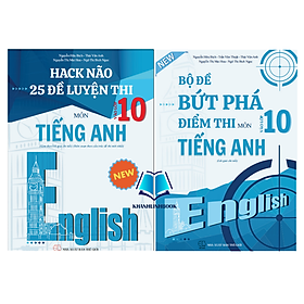 Sách - Combo Bộ đề bứt phá điểm thi vào lớp 10 môn tiếng Anh + Hack não 25 đề luyện thi vào 10 môn Tiếng Anh