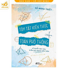 Sách - Tóm tắt kiến thức toán phổ thông (Nhã Nam HCM)