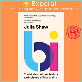 Hình ảnh Sách - Bi The Hidden Culture, History, and Science of Bisexuality by Julia Shaw (UK edition, Paperback)