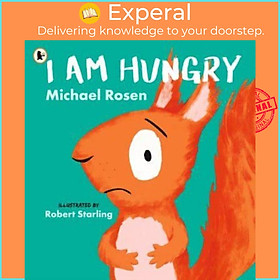 Sách - I Am Hungry by Robert Starling (UK edition, paperback)