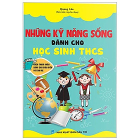 Sách Những Kỹ Năng Sống Dành Cho Học Sinh THCS (2 Màu)