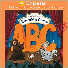 Sách - Astonishing Animal ABC by Charles Fuge (UK edition, hardcover)