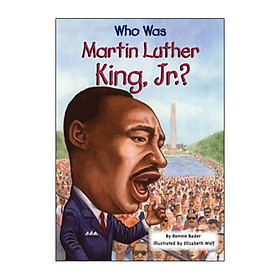 Who Was Martin Luther King, Jr.