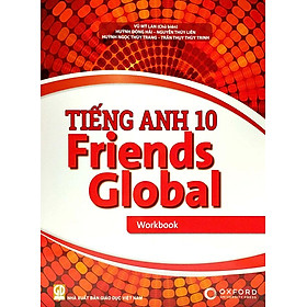 Tiếng Anh Lớp 10 - Friends Global (Workbook)