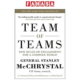 Team Of Teams: New Rules Of Engagement For A Complex World