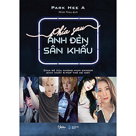 Phía Sau Ánh Đèn Sân Khấu - Bản Đặc Biệt (Tặng Kèm 5 Postcard Và 1 Bookmark)