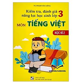 Sách - Kiểm tra đánh giá năng lực học sinh lớp 3 môn Tiếng Việt học kì 2