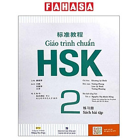 Giáo Trình Chuẩn HSK 2 - Sách Bài Tập (Quét Mã QR Để Nghe File MP3)(Tái Bản)