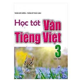 Học Tốt Văn Tiếng Việt Lớp 3 Tập 2