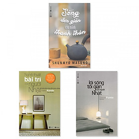 Combo 3 cuốn: Sống Đơn Giản Cho Mình Thanh Thản + Lối Sống Tối Giản Của Người Nhật + Nghệ Thuật Bài Trí Của Người Nhật