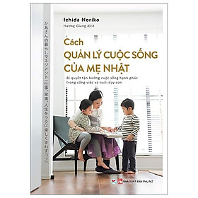 Cách Quản Lý Cuộc Sống Của Mẹ Nhật