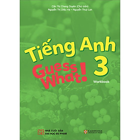 Sách Giáo Khoa Tiếng Anh Guess What 3! (Sách Bài Tập)