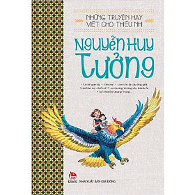 Hình ảnh Sách - Những truyện hay viết cho thiếu nhi - Nguyễn Huy Tưởng - Kim Đồng