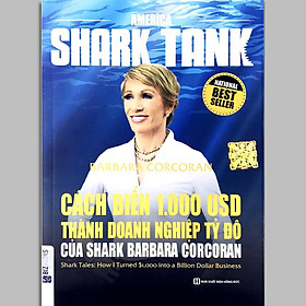 [Download Sách] Cách biến 1000 USD thành doanh nghiệp tỷ đô của Shark Barbara Corcoran_ Sách hay mỗi ngày 