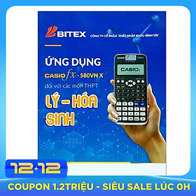 Ứng Dụng Casio Fx - 580Vn X Đối Với Các Môn THPT Lý - Hóa - Sinh