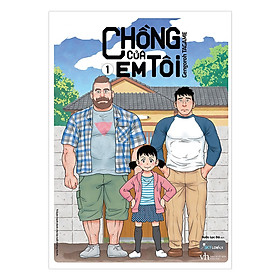 Chồng Của Em Tôi Tập 1 - Tặng Kèm Móc Khoá