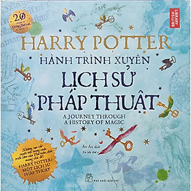 Sách NXB Trẻ - Harry Potter Hành Trình Xuyên Lịch Sử Pháp Thuật