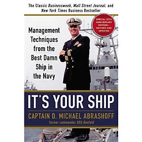 Sách - It's Your Ship : Management Techniques from the Best Damn by Captain D. Michael Abrashoff (US edition, hardcover)