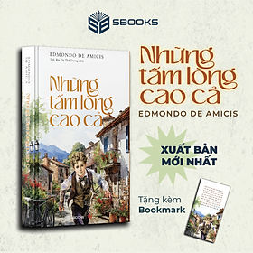 Sách - Những Tấm Lòng Cao Cả (Edmondo De Amicis) - SBOOKS