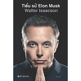 Tiểu Sử Elon Musk (Bản phổ thông)