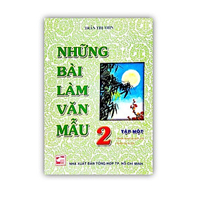 Sách - Những Bài Làm Văn Mẫu 2 - Tập 1 Bộ Kết Nối Tri Thức