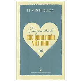 Sách Chuyện Tình Các Danh Nhân Việt Nam (Tập 2)