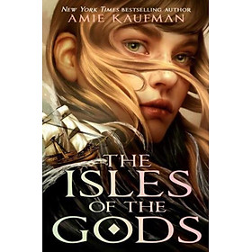 Sách - The Isles of the Gods - The Isles of the Gods by Amie Kaufman (UK edition, Paperback)