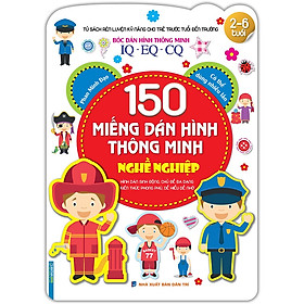 Sách - Tủ sách rèn luyện kỹ năng cho trẻ trước tuổi đến trường (2-6 tuổi) Bóc dán hình thông minh IQ-EQ-CQ 150 miếng dán