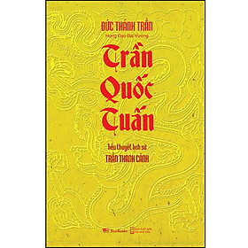 Hình ảnh Trần Quốc Tuấn (Tiểu thuyết lịch sử) ( Tái bản)