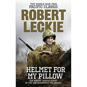 Sách - Helmet for my Pillow : The World War Two Pacific Classic by Robert Leckie (UK edition, paperback)