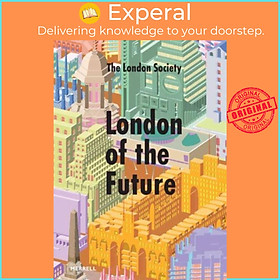 Sách - London of the Future by  (UK edition, hardcover)