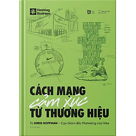 CÁCH MẠNG CẢM XÚC TỪ THƯƠNG HIỆU