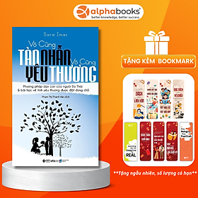 Sách Vô Cùng Tàn Nhẫn Vô Cùng Yêu Thương (Tái Bản 2017) (Tặng Kèm Bookmark Tiki)
