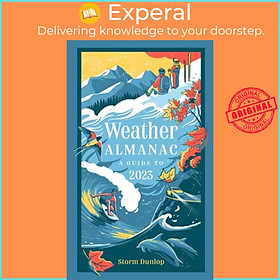 Sách - Weather Almanac 2023 - The Perfect Gift for Nature Lovers and Weather Wat by Storm Dunlop (UK edition, hardcover)