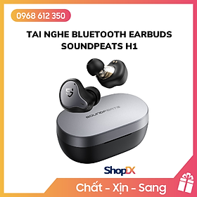 Mua Tai Nghe Bluetooth Earbuds SoundPeats H1 - Hàng Chính Hãng