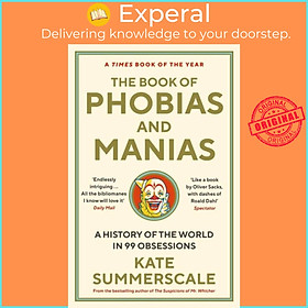 Hình ảnh Sách - The Book of Phobias and Manias - A History of the World in 99 Obsessi by Kate Summerscale (UK edition, paperback)