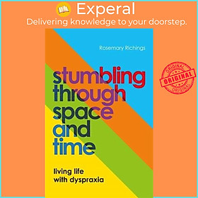 Hình ảnh Sách - Stumbling through Space and Time : Living Life with Dyspraxia by Rosemary Richings (UK edition, paperback)