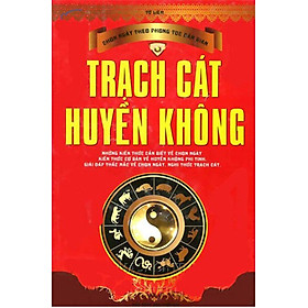 [Download Sách] Trạch cát huyền không