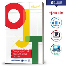 Hình ảnh sách BIZBOOKS – Sách OJT: Công Cụ Phát Triển Nguồn Nhân Lực Kế Thừa - MinhAnBooks