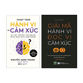 Combo 2 cuốn Sách Tâm Lý: Thuật Toán Hành Vi Và Cảm Xúc + Giải Mã Hành Vi Đọc Vị Cảm Xúc 