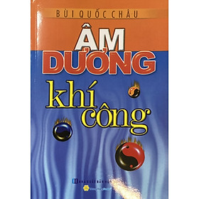 Sách Âm Dương Khí Công (Tái Bản)