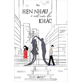 Hẹn Nhau Ở Một Cuộc Đời Khác