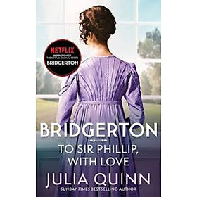 Bridgertons 5: To Sir Phillip, With Love