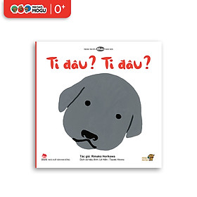 Truyện Ehon bé 1-2-3 tuổi - Ti đâu? Ti đâu?