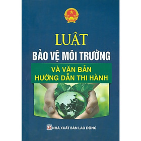 Sách - Luật bảo vệ môi trường và VBHD thi hành