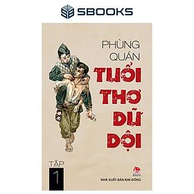 Sách - Tuổi Thơ Dữ Dội Tập 1 - SBOOKS