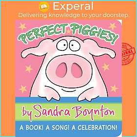 Sách - Perfect Piggies! - A Book! A Song! A Celebration! by Sandra Boynton (UK edition, boardbook)